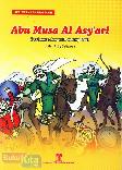 Detail Buku Abu Musa Al Asyari : Berjuang dengan Pedang Hati]