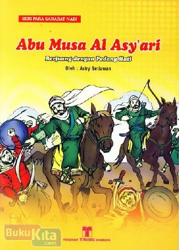 Cover Buku Abu Musa Al Asyari : Berjuang dengan Pedang Hati