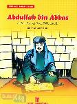 Abdullah bin Abbas : Sahabat yang Banyak Menangis