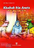 Khabab bin Arats : Cahaya Islam Menerangi Jiwanya