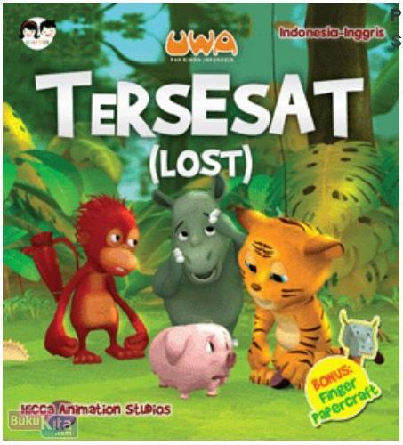 Cover Buku Uwa Dan Rimba Indonesia : Tersesat (LOST)