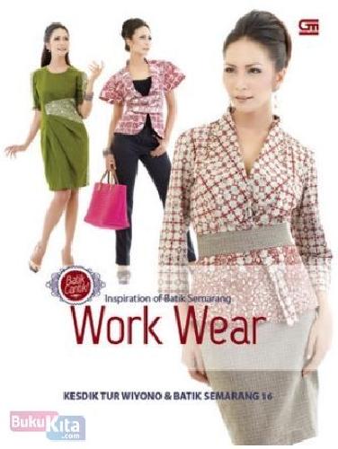 Cover Buku Batik Cantik! Inspiration of Batik Semarang : Work Wear