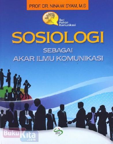 Cover Buku Sosiologi Sebagai Akar Ilmu Komunikasi