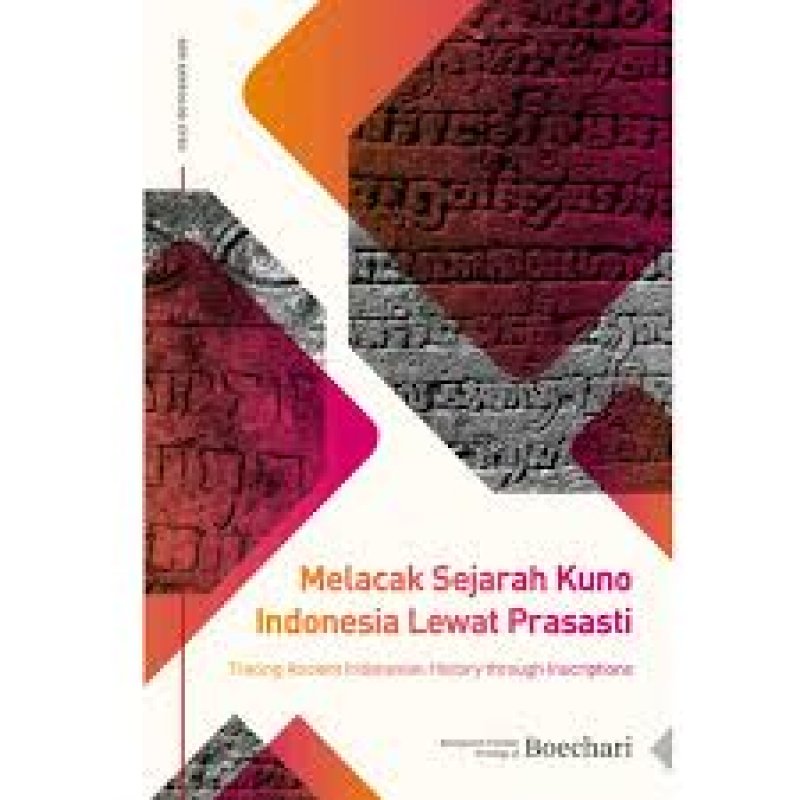 Cover Belakang Buku Melacak Sejarah Kuno Indonesia Lewat Prasasti