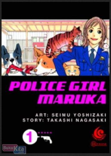 Cover Buku LC : Police Girl Maruka 01