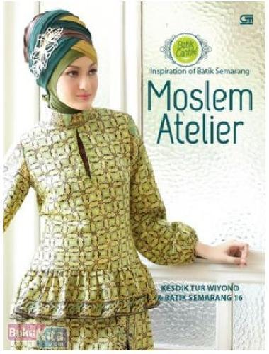 Cover Buku Batik Cantik! Inspiration of Batik Semarang : Moslem Atelier