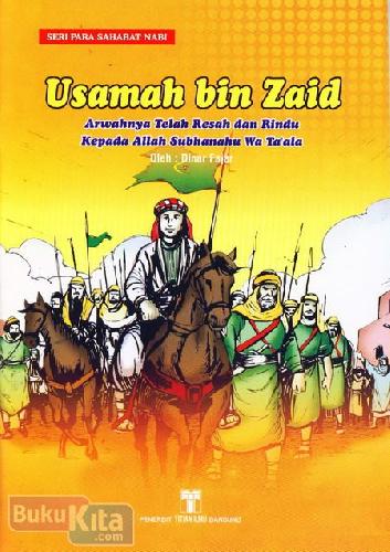 Cover Buku Usamah bin Zaid : Arwahnya Telah Resah dan Rindu Kepada Allah Subhanahu Wa Taala
