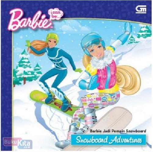 Cover Buku Barbie I Can Be : Barbie Jadi Pemain Snowboard