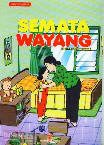 Cover Buku Seri Cerita Napza : Semata Wayang