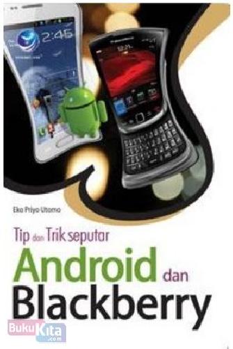 Cover Buku Tip dan Trik Seputar Android dan Blackberry