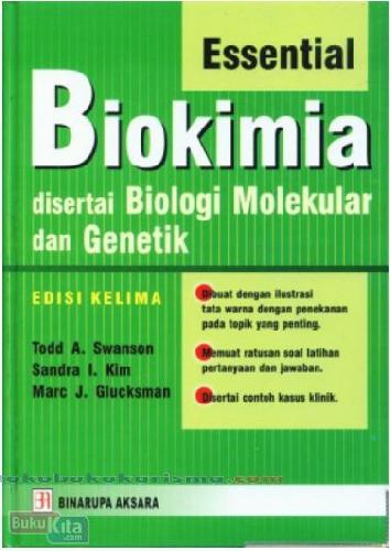 Cover Buku ESSENTIAL BIOKIMIA DISERTAI BIOLOGI MOLEKULAR DAN GENETIK EDISI KE-5