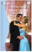 Harlequin Koleksi Istimewa : Pengantin Sang Miliarder - The Bridesmaid and The Billionaire