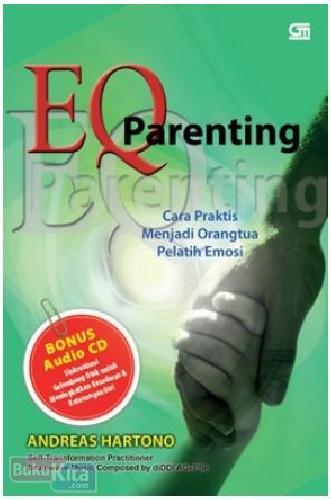Cover Buku EQ Parenting : Cara Praktis menjadi Orangtua Pelatih Emosi (Cover Baru)