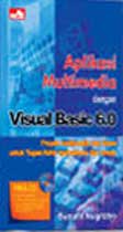 Cover Buku Aplikasi Multimedia Dengan Visual Basic 6.0