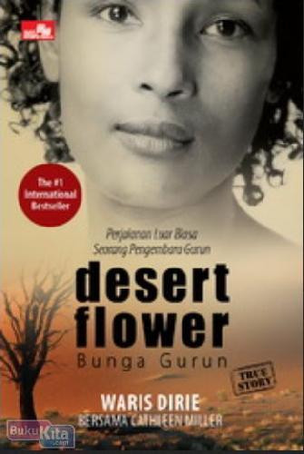 Cover Buku Desert Flower - Bunga Gurun Pasir (Perjalanan Luar Biasa Seorang Pengembara Gurun)