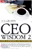 CEO Wisdom 2 : Kiat 29 Pemimpin Asli Indonesia