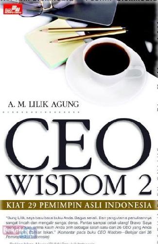 Cover Buku CEO Wisdom 2 : Kiat 29 Pemimpin Asli Indonesia