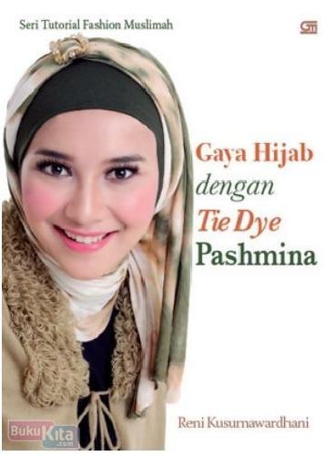 Cover Buku Seri Tutorial Fashion Musilmah : Gaya Hijab dengan Tie Dye Pashmina