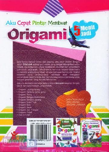 Cover Belakang Buku Aku Cepat Pintar Membuat Origami (Full Color)