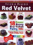Aneka Kreasi Red Velvet : 18 Kreasi Resep Red Velvet Paling Hits (Full Color) (2012)