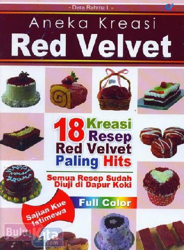 Cover Buku Aneka Kreasi Red Velvet : 18 Kreasi Resep Red Velvet Paling Hits (Full Color) (2012)