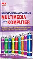 Cover Buku Melipatgandakan Kemampuan Multimedia Pada Komputer