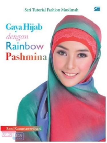Cover Buku Seri Tutorial Fashion Muslimah : Gaya Hijab dengan Rainbow Pashmina