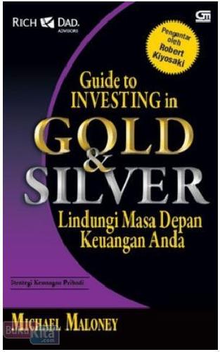 Cover Buku Guide to Investing in Gold and Silver : Lindungi Masa Depan Keuangan Anda