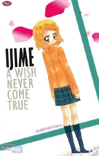 Cover Buku Ijime-A Wish Never Come True