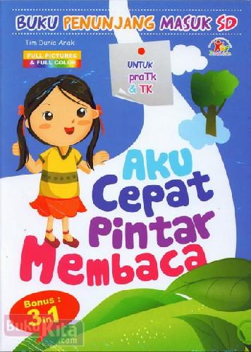 Cover Buku Aku Cepat Pintar Membaca (untuk pra TK & TK) - Full Color