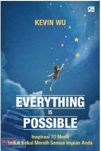 Cover Buku Everything is Possible : Inspirasi 10 Menit untuk Bekal Meraih Semua Impian Anda