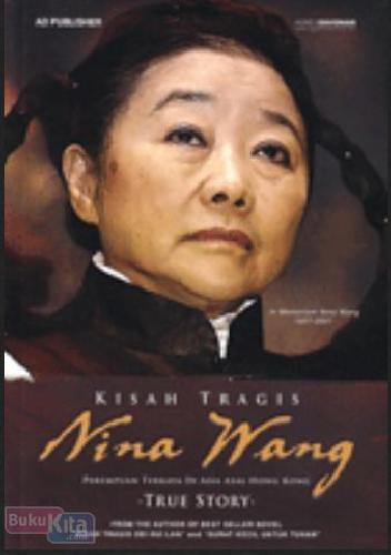 Cover Buku Kisah Tragis Nina Wang : Perempuan Terkaya Di Asia Asal Hongkong 1c