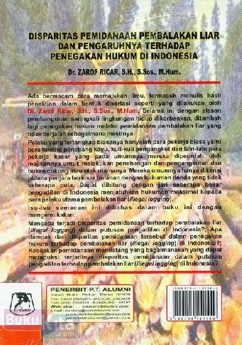 Cover Belakang Buku Disparitas Pemidanaan Pembalakan Liar dan Pengaruhnya Terhadap Penegakan Hukum di Indonesia (Disc 50%)