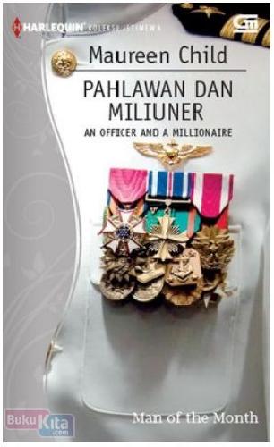 Cover Buku Harlequin Koleksi Istimewa : Pahlawan dan Miliuner - An Officer and a Millionaire
