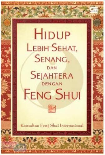 Cover Buku Hidup Lebih Sehat, Senang, dan Sejahtera dengan Feng Shui