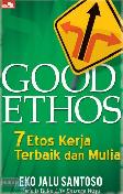 Good Ethos : 7 Etos Kerja Terbaik dan Mulia