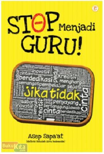 Cover Buku Stop Menjadi Guru!