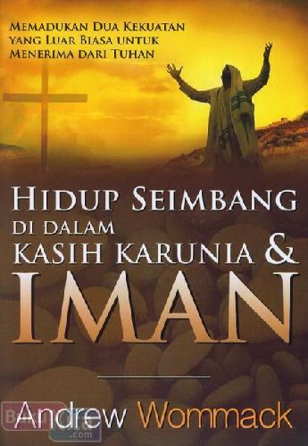 Cover Buku Hidup Seimbang Di Dalam Kasih Karunia & Iman