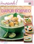 Menu Lengkap Cita Rasa : Dapur Borneo