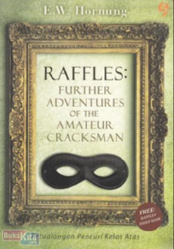 Cover Buku RAFFLES : Further Adventures of The Amateur Cracksman