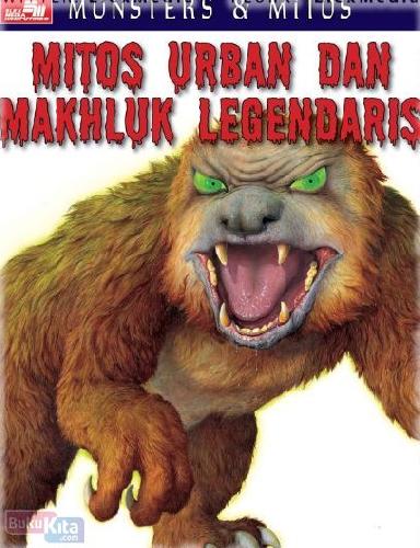 Cover Buku Monster & Mitos: Mitos : Urban & Monster Legendaris