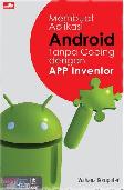 Membuat Aplikasi Android Tanpa Coding dengan App Inventor