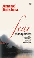 Cover Buku Fear Management : Mengelola Ketakutan, Memacu Evolusi Diri
