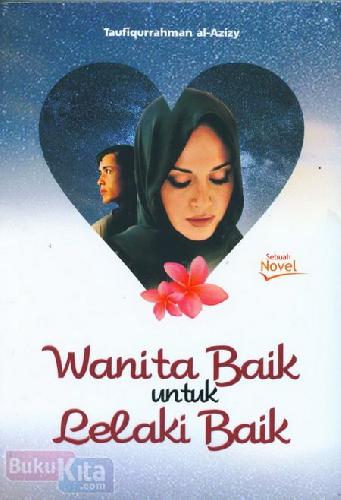 Cover Buku Wanita Baik untuk Lelaki Baik