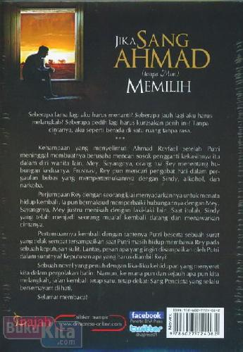 Cover Belakang Buku Jika Sang Ahmad (tanpa Mim) Memilih : Perjuangan Meraih Kembali Kesejatian