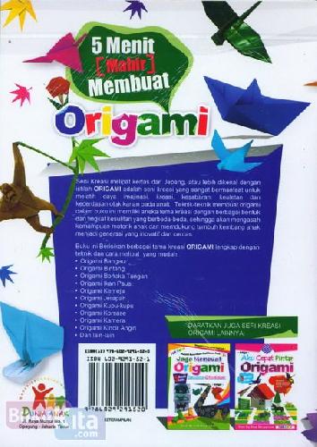 Cover Belakang Buku 5 Menit (Mahir) Membuat Origami (Melatih Kecerdasan Otak Kanan Anak) Full Color