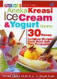 Aneka Kreasi Ice Cream & Yogurt (Full Color)