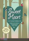 Sweet Heart : Kasih Sayang dan Kebaikan Hati - Hatiku dan Hatimu Terdamaikan oleh Cinta