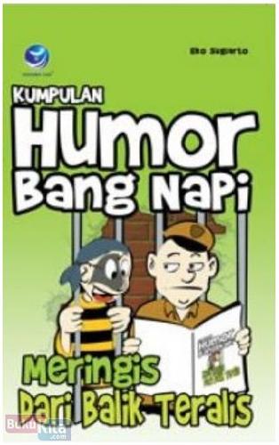 Cover Buku Meringis Dari Balik Teralis : Kumpulan Humor Bang Napi