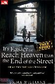 TS : Its Easier to Reach Heaven than the End of the Street